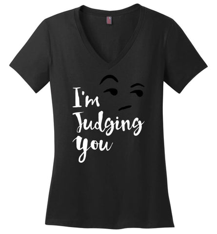 I’M Silently Judging You Shirt Funny Hipster Tumblr I’M Judging You Right Now Ladies V-Neck - Black / M
