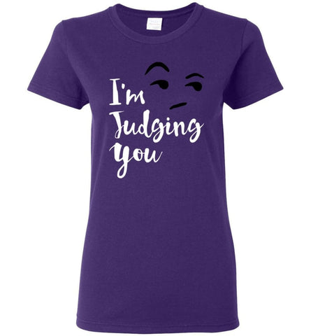 I’m Silently Judging You Shirt Funny Hipster Tumblr I’m Judging You Right Now - Women T-shirt - Purple / M
