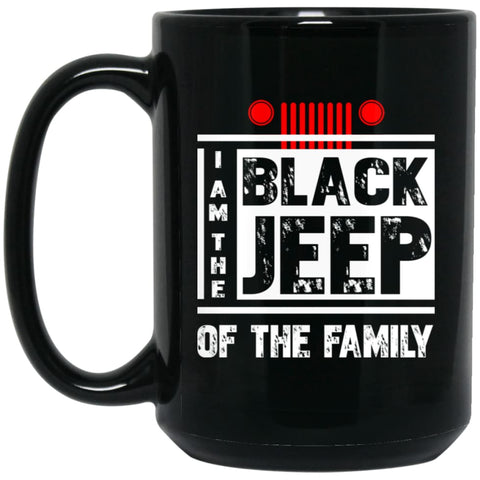 I’m The Black Jeep Of The Family 15 oz Black Mug - Black / One Size - Drinkware