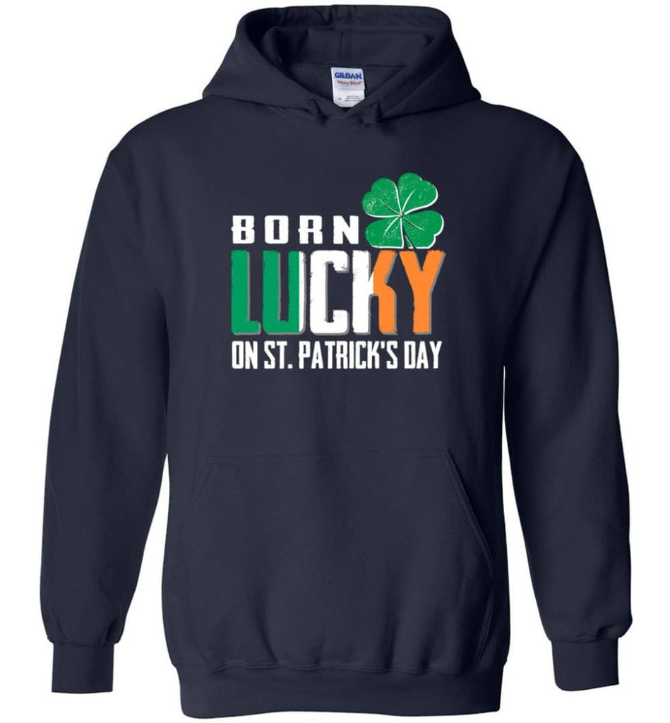Irish Lover Shirt born in March Lucky St. Patrick Day - Hoodie - Navy / M