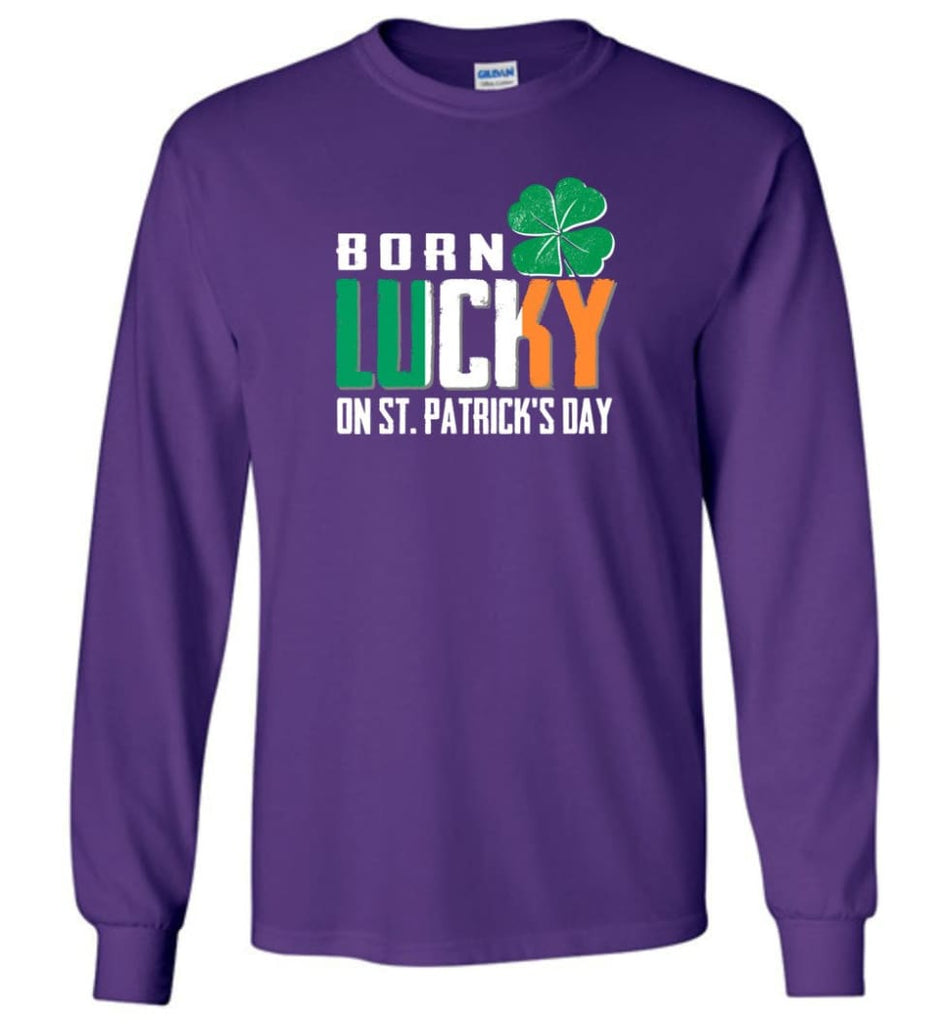Irish Lover Shirt born in March Lucky St. Patrick Day - Long Sleeve T-Shirt - Purple / M
