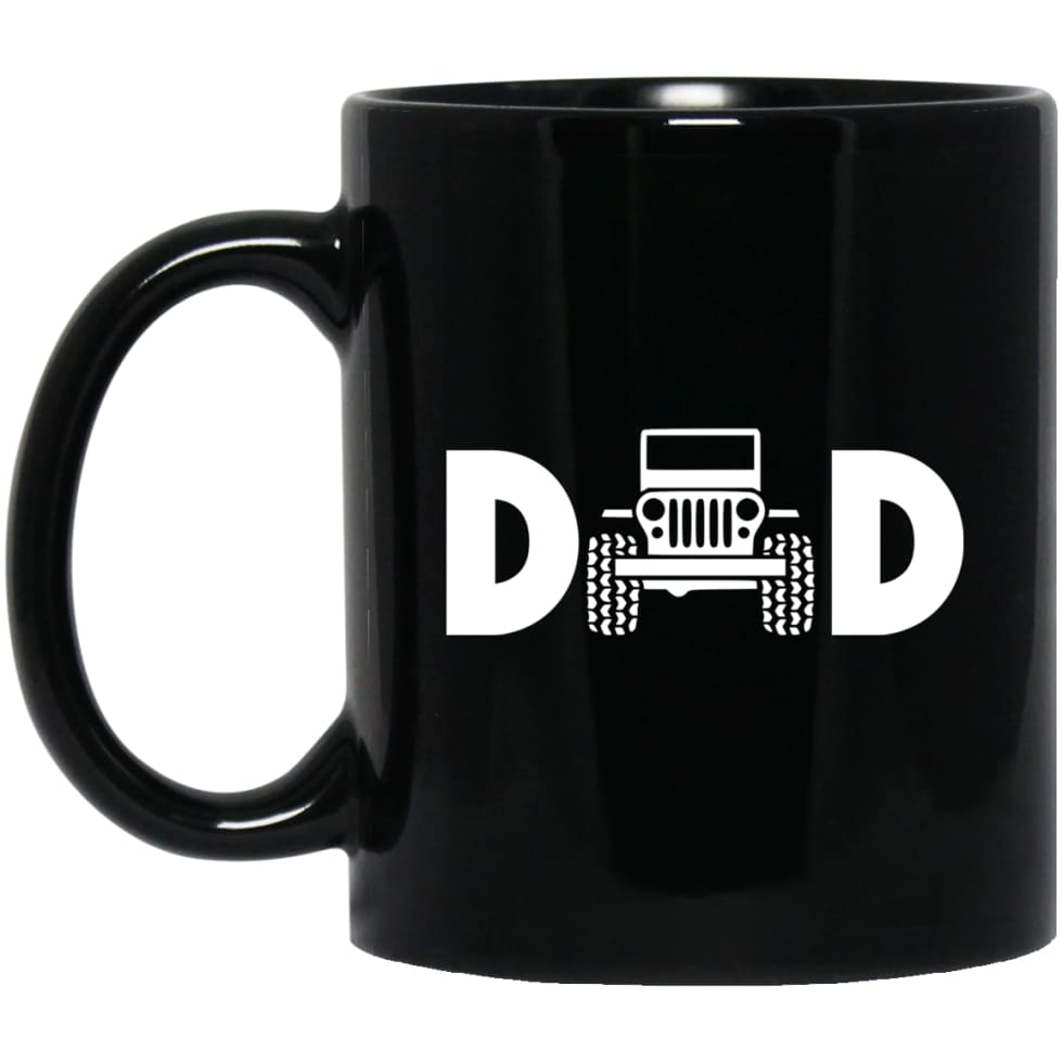 Jeep Dad Jeep Father Jeeps Daddy 11 oz Black Mug - Black / One Size - Drinkware