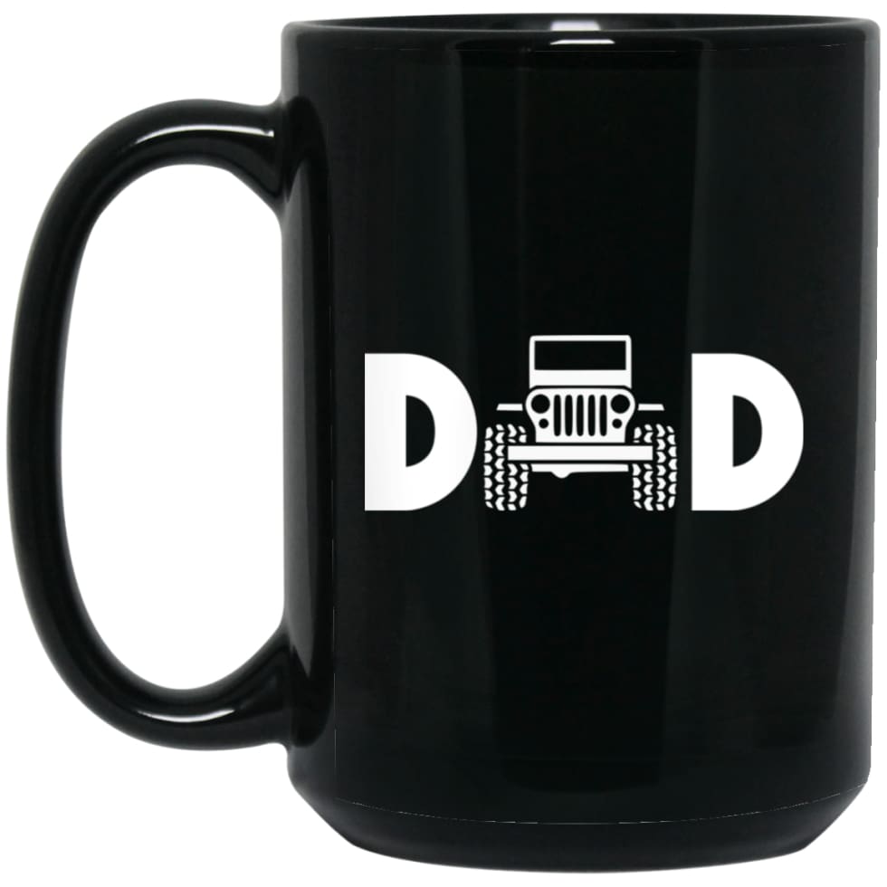 Jeep Dad Jeep Father Jeeps Daddy 15 oz Black Mug - Black / One Size - Drinkware