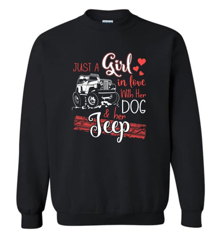 Jeep Dog Shirt Just A Girl In Love With Jeep And Her Dog Sweatshirt - Black / M
