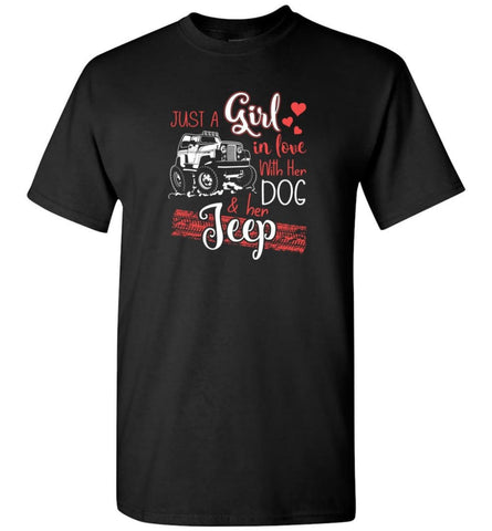 Jeep Dog Shirt Just A Girl In Love With Jeep And Her Dog T-Shirt - Black / S