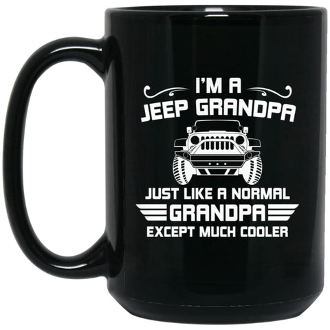 Jeep Grandpa Much Cooler 15 oz Black Mug - Black / One Size - Drinkware