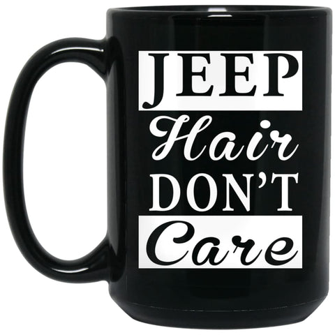Jeep Hair Don’t Care 15 oz Black Mug - Black / One Size - Drinkware