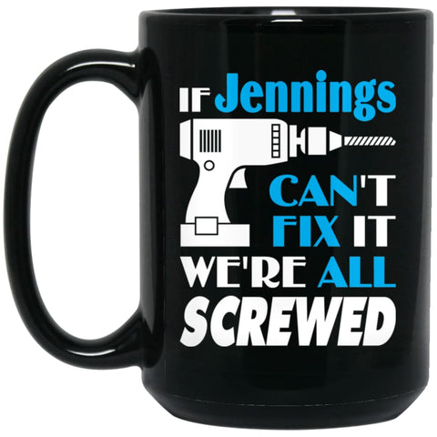 Jennings Can Fix It All Best Personalised Jennings Name Gift Ideas 15 oz Black Mug - Black / One Size - Drinkware