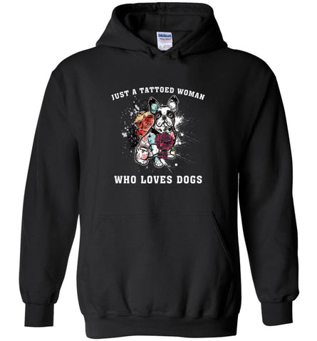 Just A Tattooed Woman Who Loves Dogs - Hoodie - Black / M - Hoodie