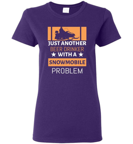 Just Another Beer Drinker With Snowmobile Problem Women Tee - Purple / M