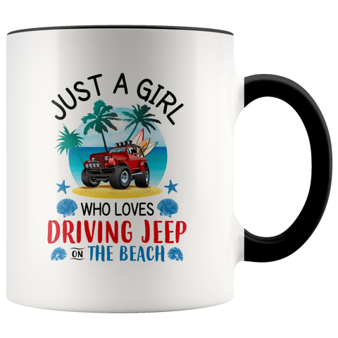 Just A Girl Who Loves Driving Jeep On The Beach Funny Jeep Summer Gift Women Premium Accent Mug