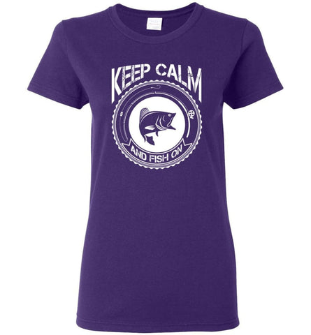 Keep Calm And Fish On Funny Fishing T shirt Women Tee - Purple / M