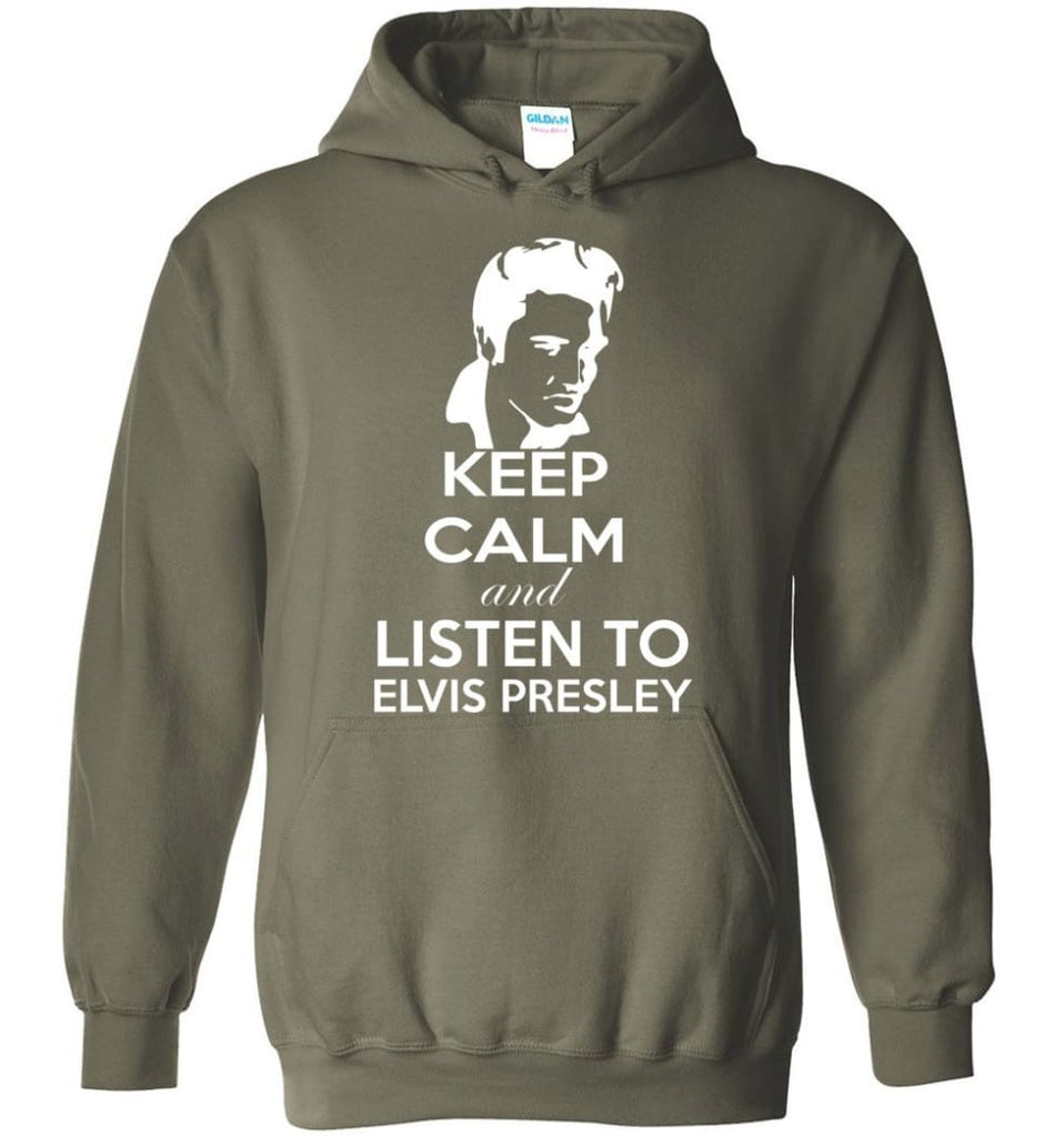 Keep Calm and Listen To Elvis Presley Shirt Hoodie Sweater - Hoodie - Military Green / M