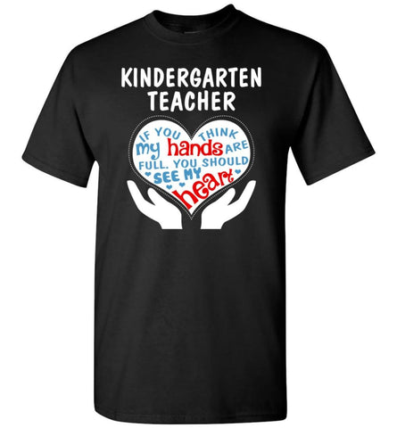 Kindergarten Teacher Shirt Kindergarten Teacher Gifts - Short Sleeve T-Shirt - Black / S