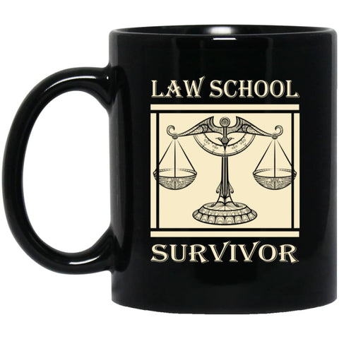 Law School Survivor Shirt Gift Attorney Lawyer Graduation 11 oz Black Mug - Black / One Size - Drinkware