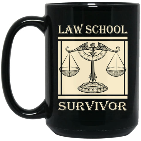 Law School Survivor Shirt Gift Attorney Lawyer Graduation 15 oz Black Mug - Black / One Size - Drinkware