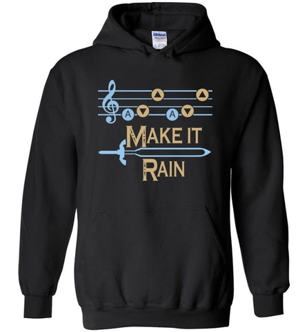 Legend Zel Da Make It Rain Song T Shirt For Links Z Gamer Fans Hoodie - Black / M