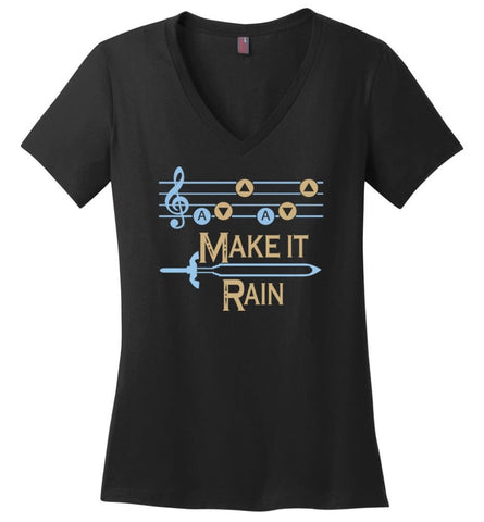 Legend Zel da Make It Rain Song T shirt for Links Z Gamer Fans - Ladies V-Neck - Black / M