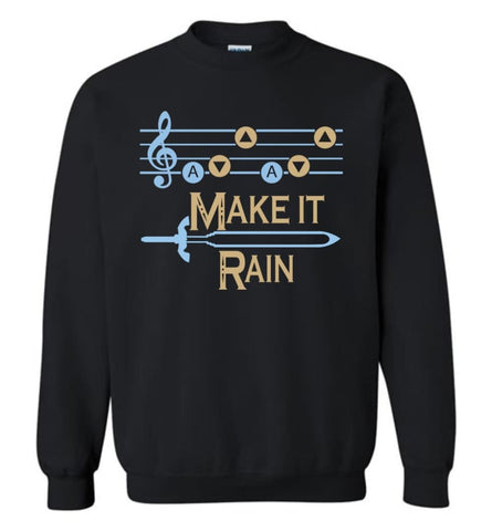 Legend Zel Da Make It Rain Song T Shirt For Links Z Gamer Fans Sweatshirt - Black / M