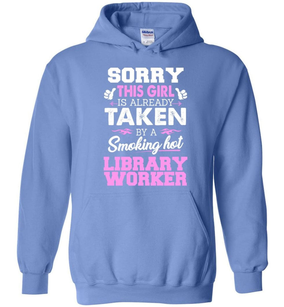 Library Worker Shirt Cool Gift for Girlfriend Wife or Lover - Hoodie - Carolina Blue / M