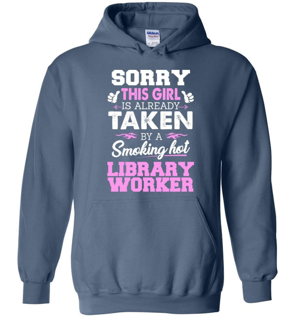 Library Worker Shirt Cool Gift for Girlfriend Wife or Lover - Hoodie - Indigo Blue / M