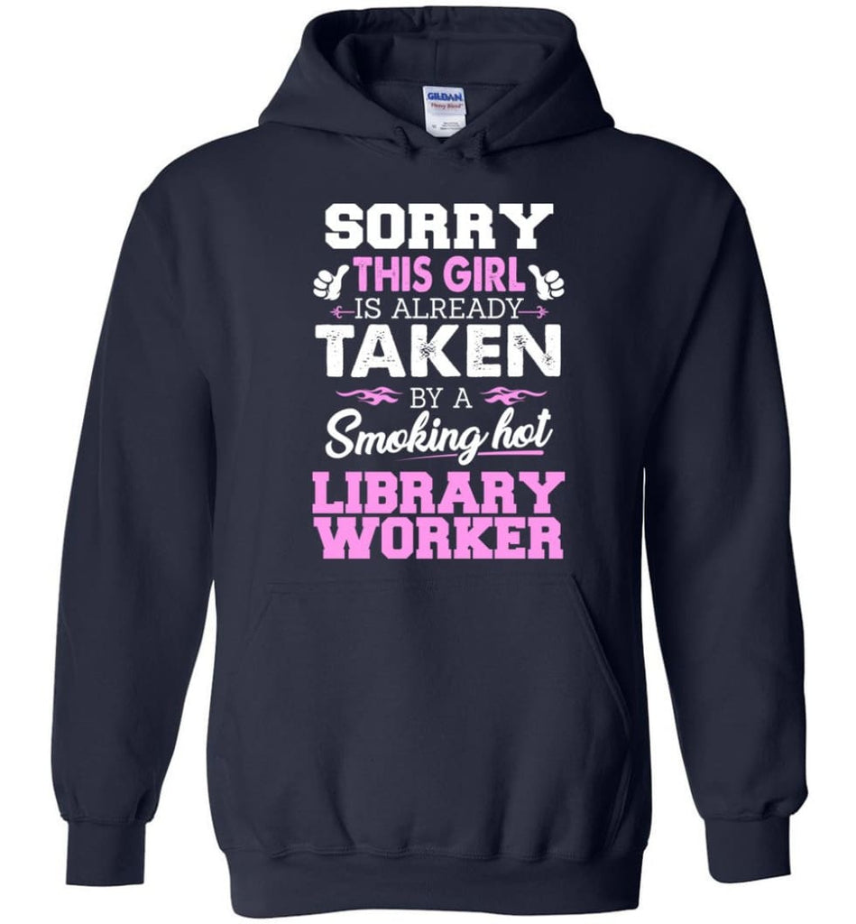 Library Worker Shirt Cool Gift for Girlfriend Wife or Lover - Hoodie - Navy / M