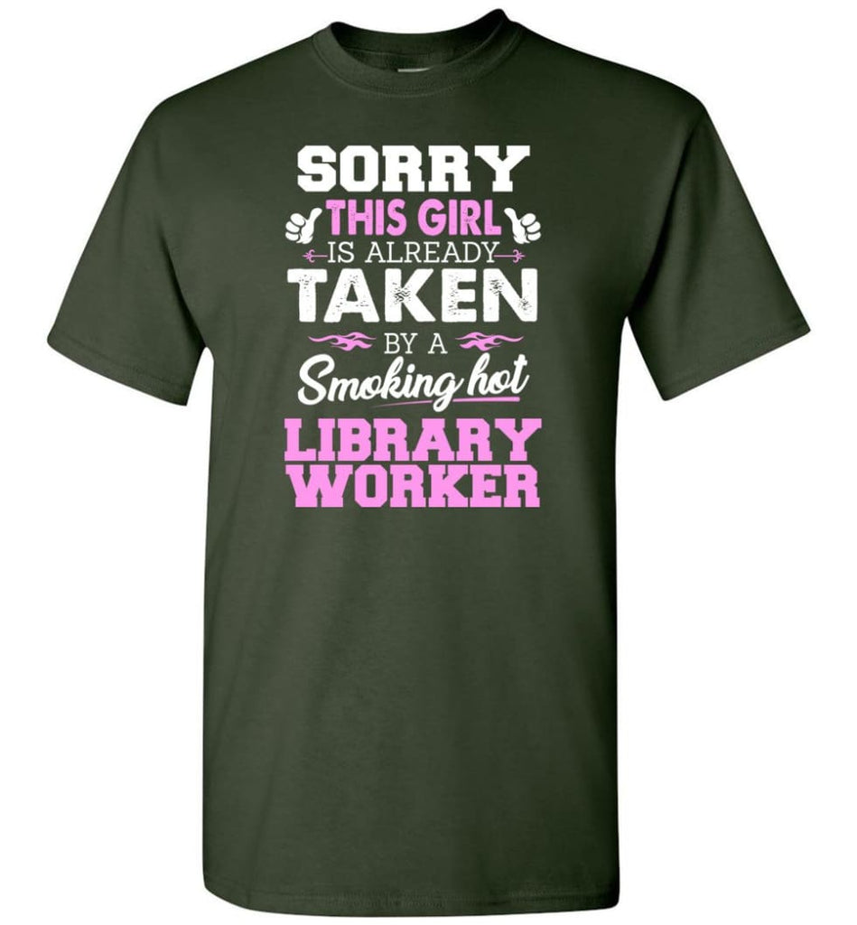 Library Worker Shirt Cool Gift for Girlfriend Wife or Lover - Short Sleeve T-Shirt - Forest Green / S