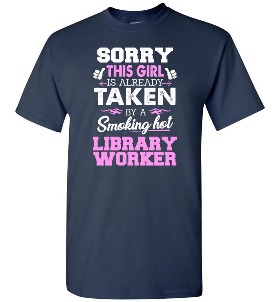 Library Worker Shirt Cool Gift for Girlfriend Wife or Lover - Short Sleeve T-Shirt - Navy / S