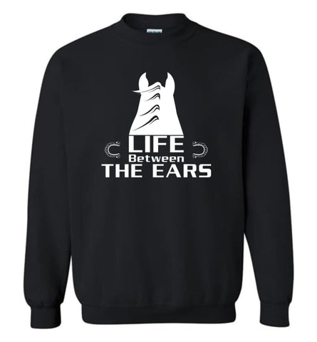 Life Between The Ears Horse Lovers - Sweatshirt - Black / M - Sweatshirt