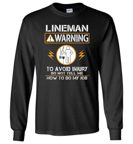 Lineman Warning Hoodie Funny Lineman Shirts Power Lineman Hoodies Sweatshirt And Long Sleeve T-Shirt - Black / M