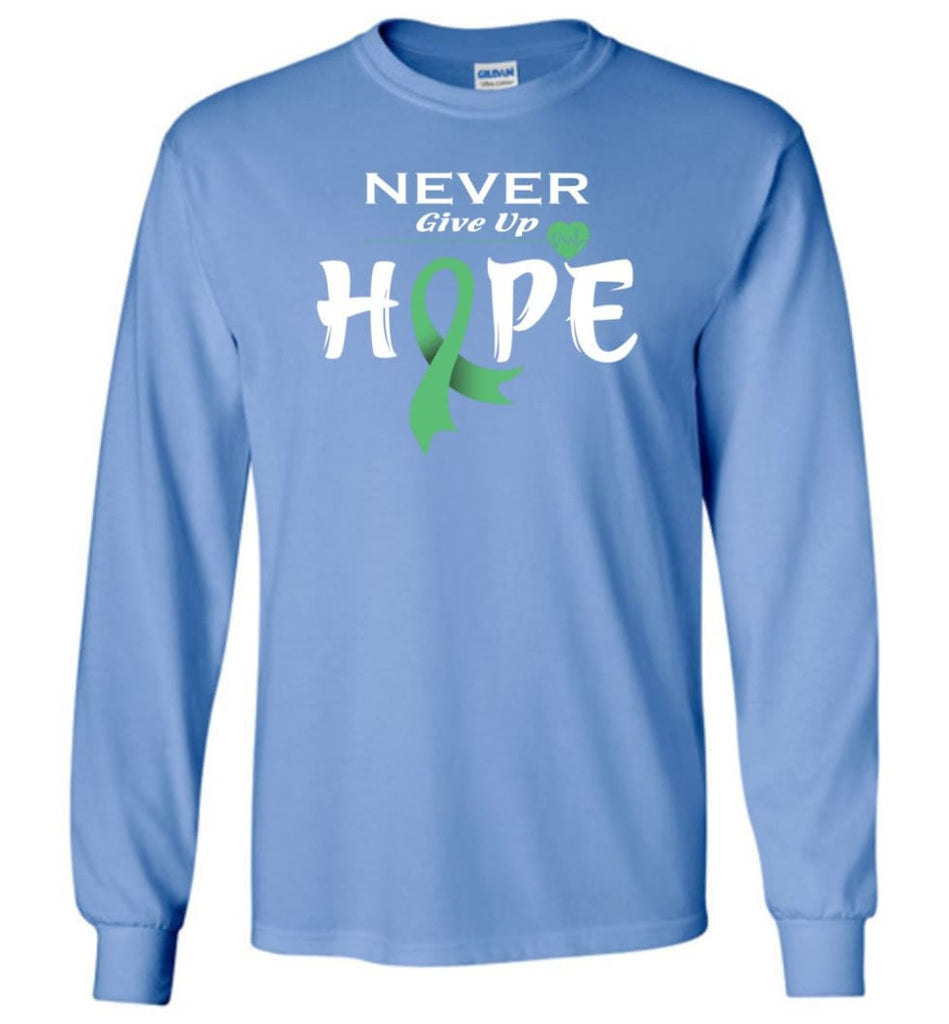 Liver Cancer Awareness Never Give Up Hope Long Sleeve T-Shirt - Carolina Blue / M