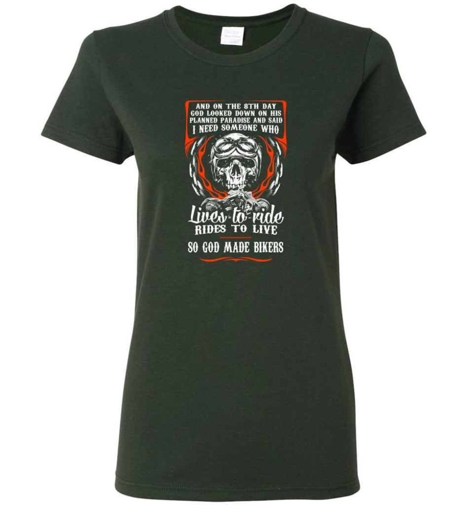 Lives To Ride Rides To Live So God Made Bikers Shirt Women Tee - Forest Green / M
