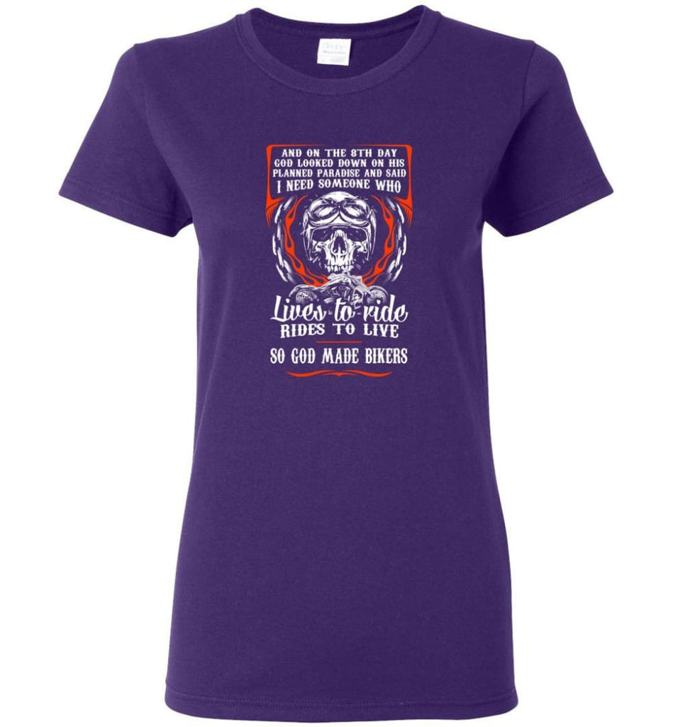 Lives To Ride Rides To Live So God Made Bikers Shirt Women Tee - Purple / M