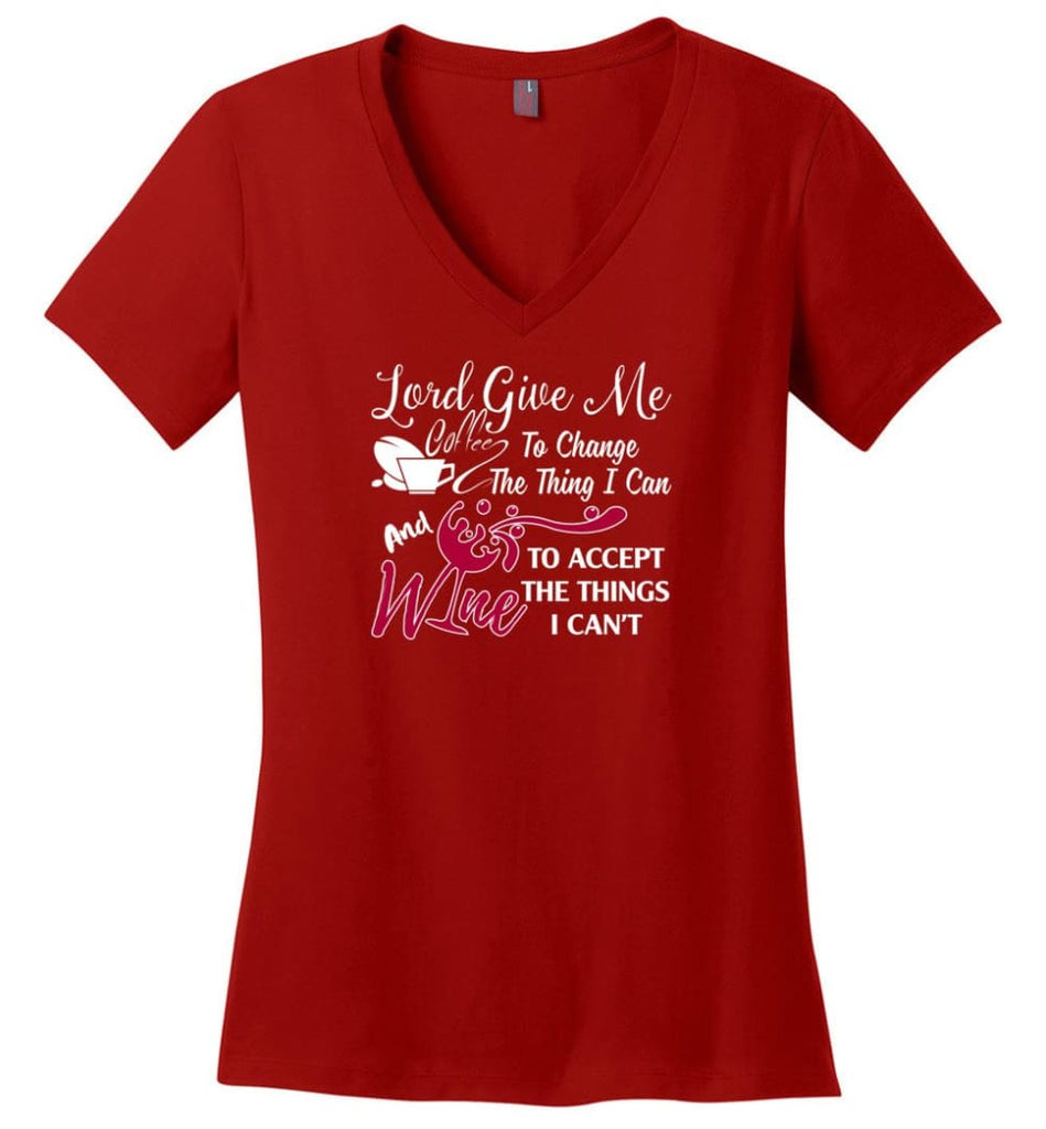 Lord Give Me Coffee & Wine To Accept Things I Can’t Ladies V-Neck - Red / M