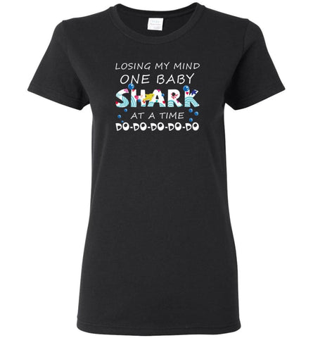 Losing My Mind One Baby Shark At A Time Doo Doo Doo New - Women Tee - Black / M - Women Tee