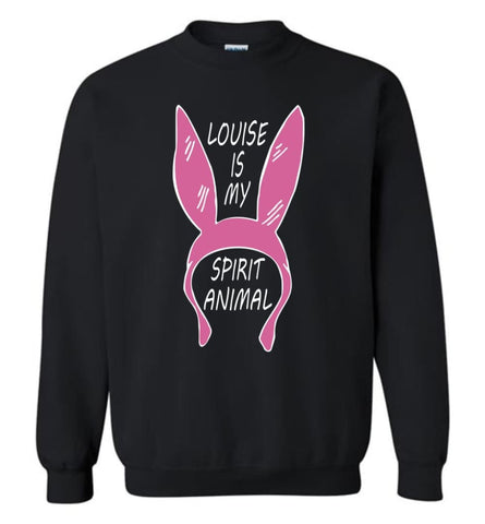 Louise Is My Spirit Animal Sweatshirt - Black / M