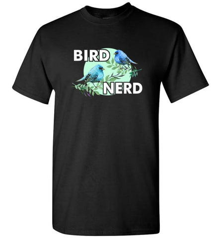 Lover Bird Nerd Funny Bird Watching T Shirt T-Shirt - Black / S