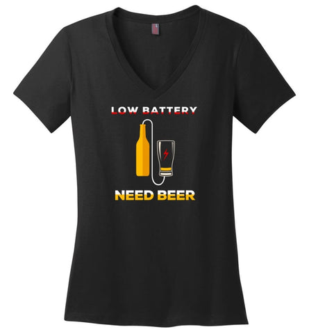 Low Battery Need Beer Funny - Ladies V-Neck - Black / M - Ladies V-Neck