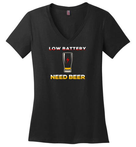 Low Battery Need Beer - Ladies V-Neck - Black / M - Ladies V-Neck