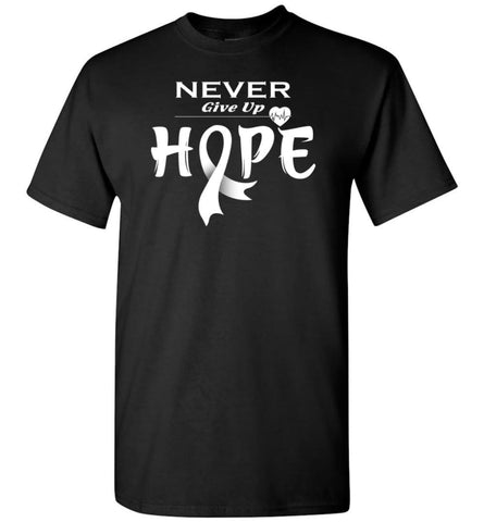Lung Cancer Awareness Never Give Up Hope T-Shirt - Black / S