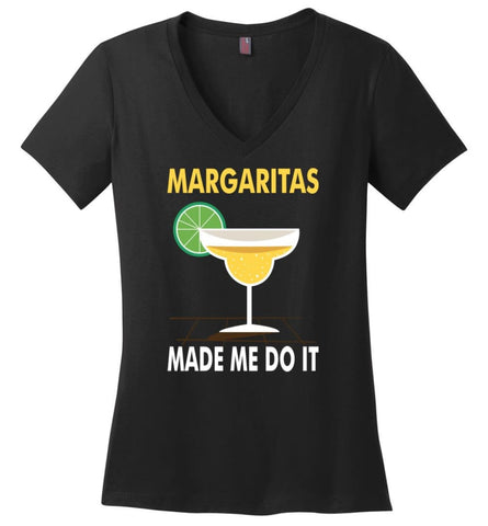 Margaritas Made Me Do It Love Drinking Wine Coctail Ladies V-Neck - Black / M - womens apparel