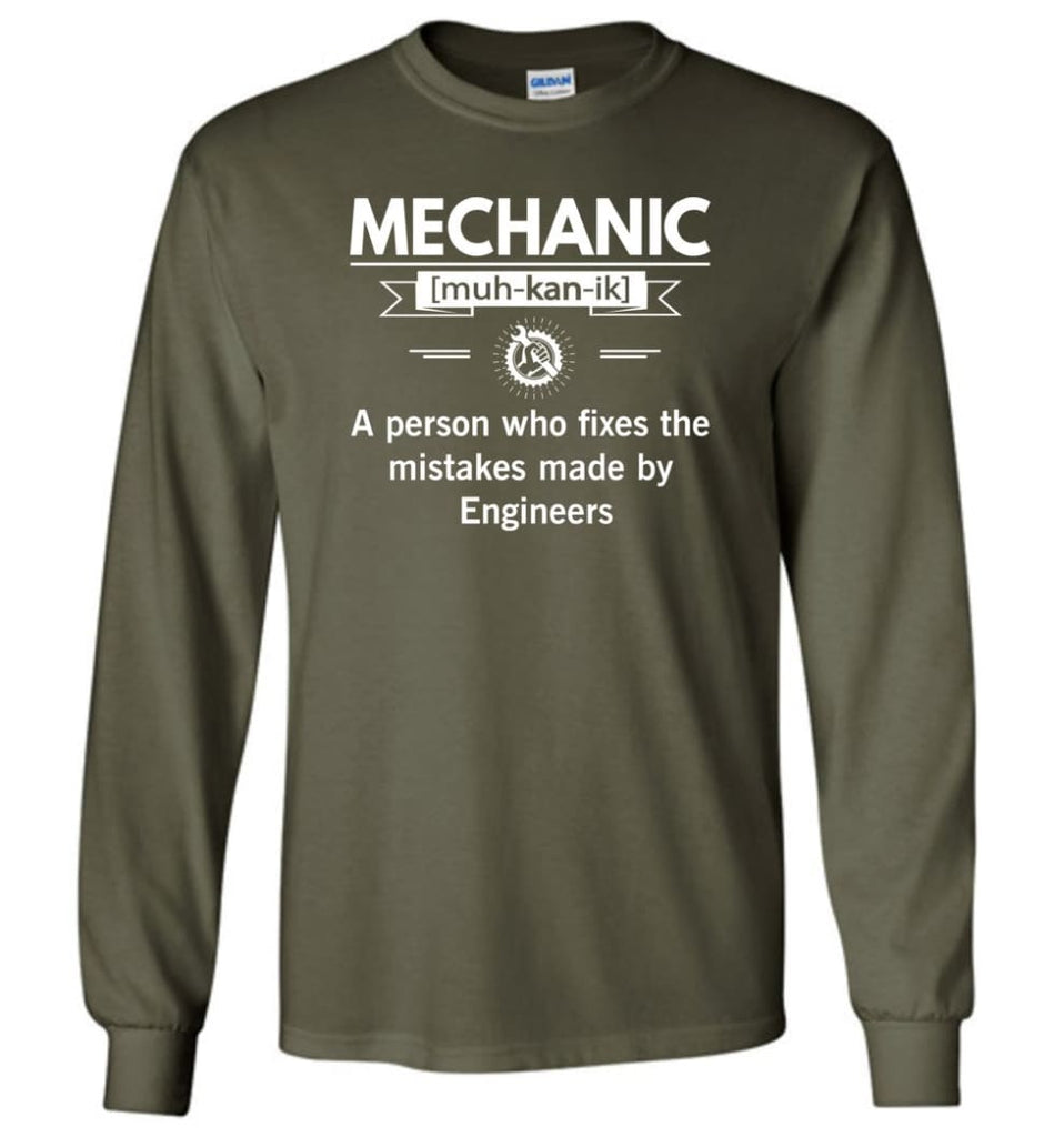 Mechanic Definition Funny Mechanic Meaning Long Sleeve T-Shirt - Military Green / M