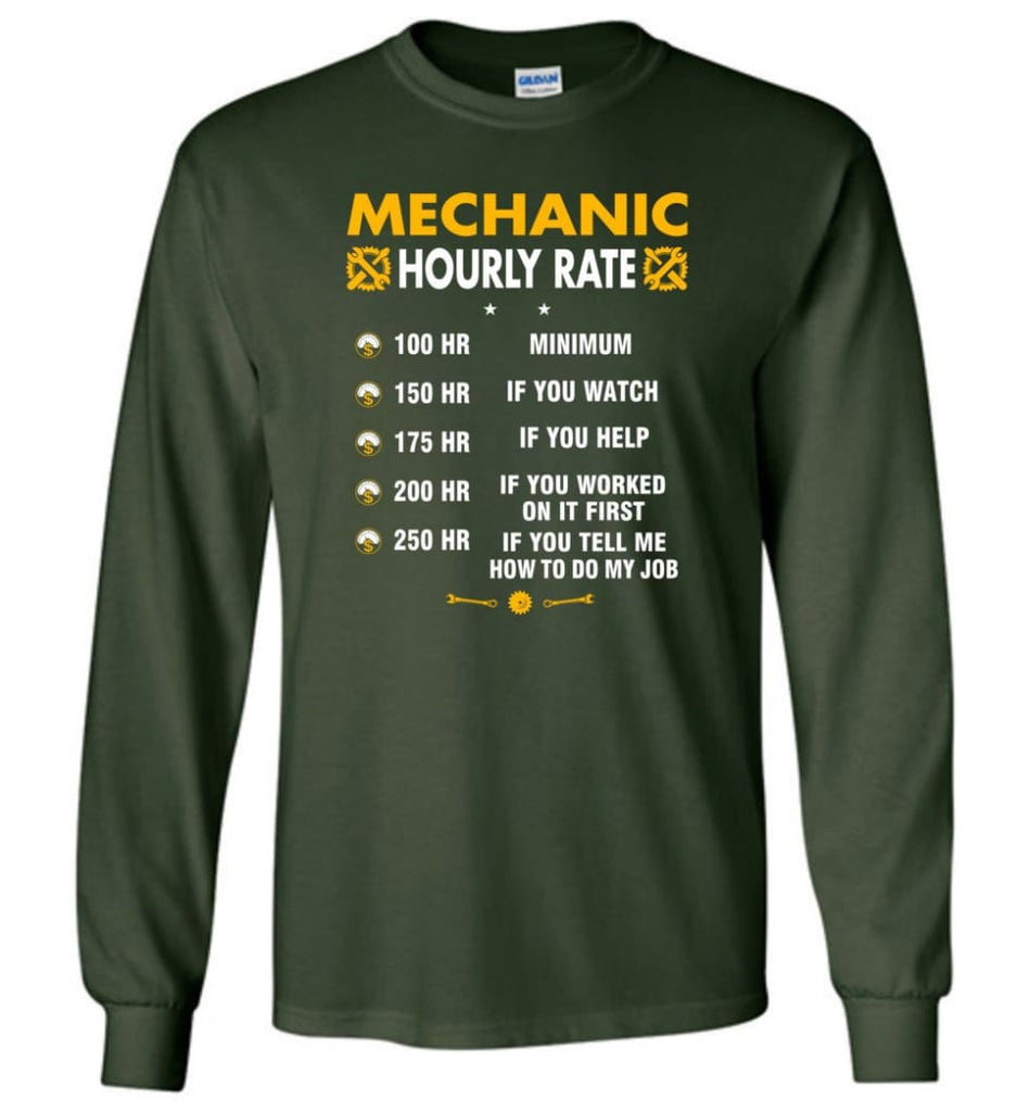 Mechanic Hourly Rate Funny Mechanic Long Sleeve T-Shirt - Forest Green / M