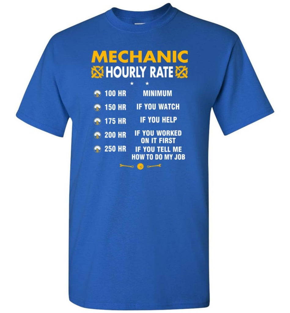 Mechanic Hourly Rate Funny Mechanic T-Shirt - Royal / S