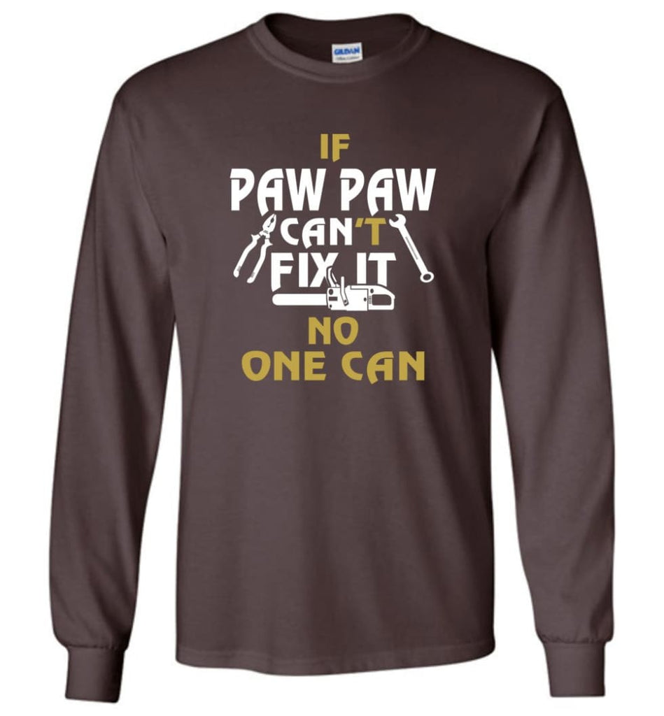 Mechanic Shirt I Love Paw Paw Best Gift For Father’s Day - Long Sleeve T-Shirt - Dark Chocolate / M