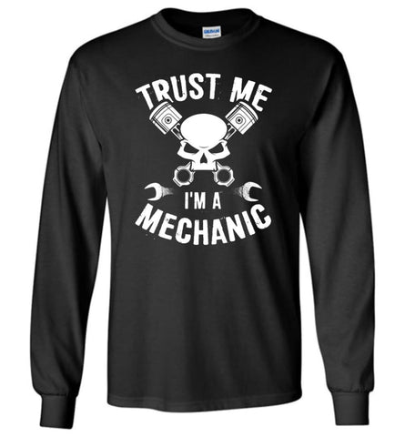 Mechanic shirt Trust Me I’m A Mechanic - Long Sleeve T-Shirt - Black / M