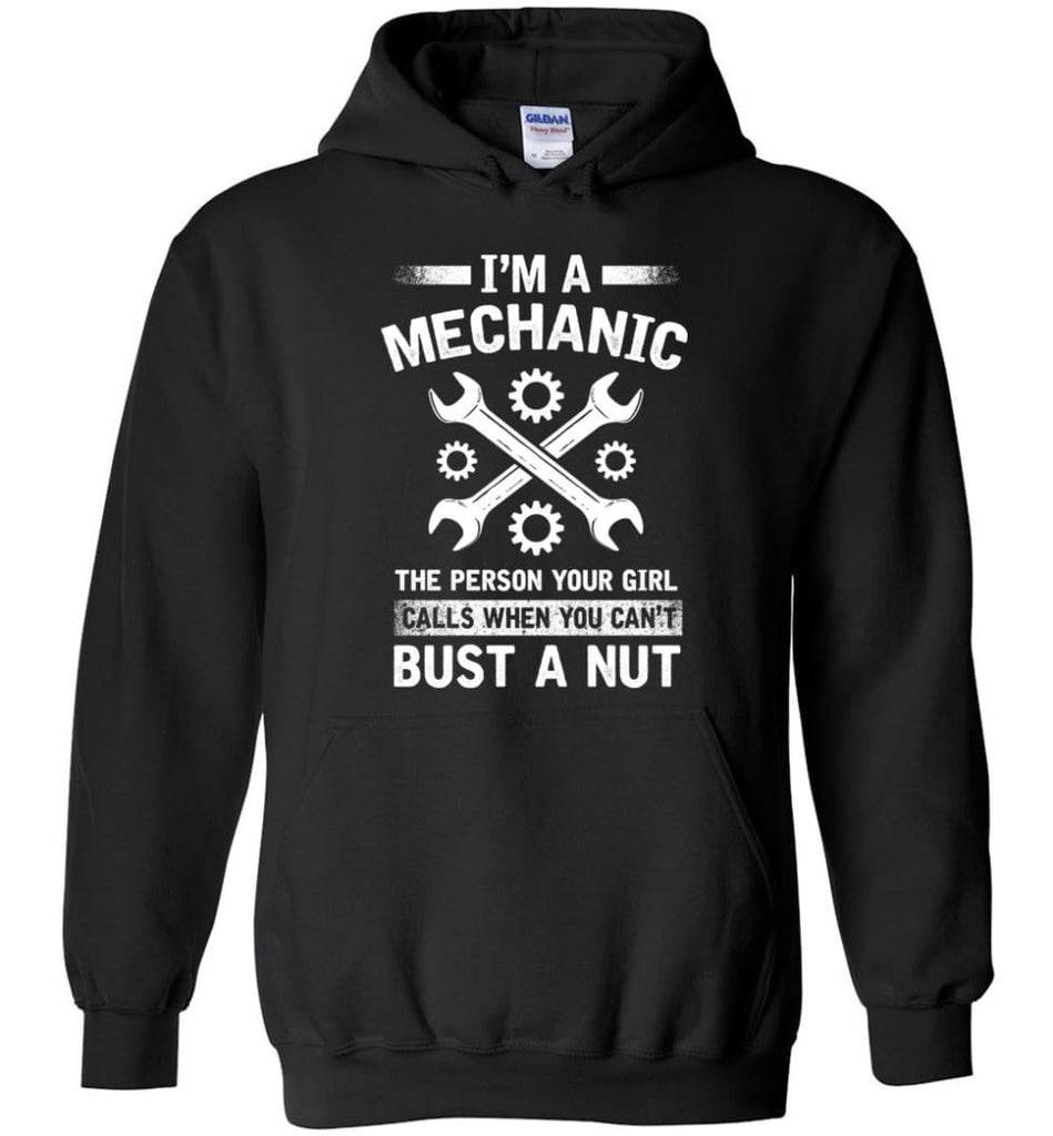 Mechanic Shirt Your Girl Calls When You Can’t Bust A Nut - Hoodie - Black / M