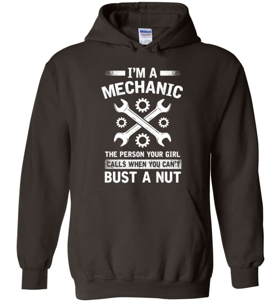 Mechanic Shirt Your Girl Calls When You Can’t Bust A Nut - Hoodie - Dark Chocolate / M