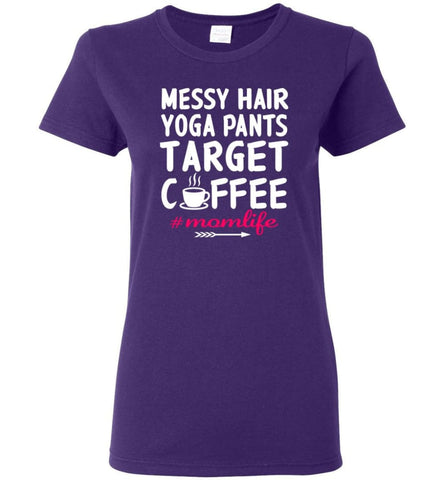 Messy Hair Yoga Pants Target Coffee Momlife Shirt Women Tee - Purple / M