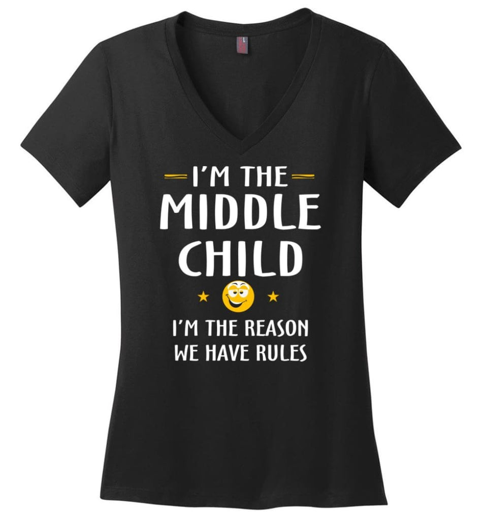 Middle Child I’m The Reason We Have Rules Ladies V-Neck - Black / M